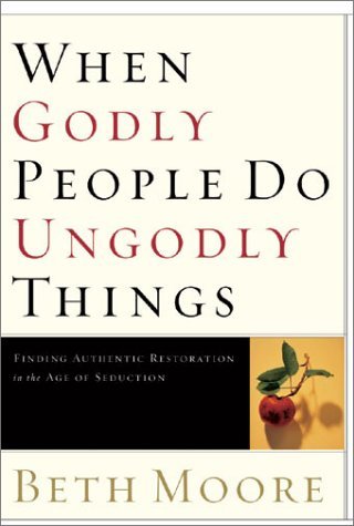 http://bookwormz2010.files.wordpress.com/2010/07/when-godly-people-do-ungodly-things-by-beth-moore.jpg